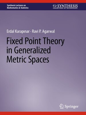 cover image of Fixed Point Theory in Generalized Metric Spaces